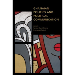 Ghanaian Politics and Political Communication