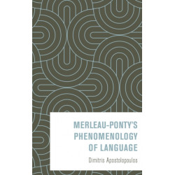 Merleau-Ponty’s Phenomenology of Language
