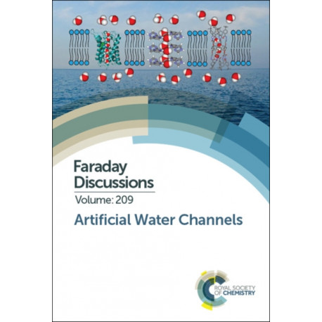 Artificial Water Channels: Faraday Discussion 209