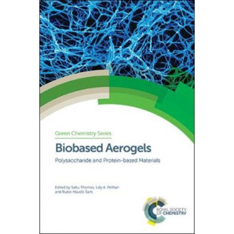 Biobased Aerogels: Polysaccharide and Protein-based Materials
