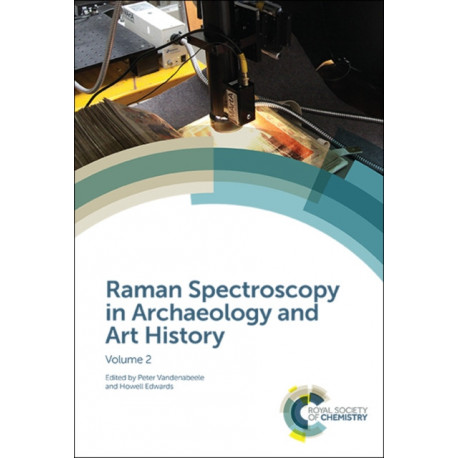 Raman Spectroscopy in Archaeology and Art History: Volume 2