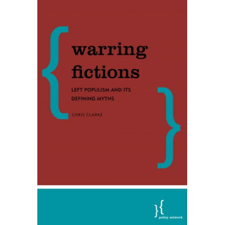 Warring Fictions: Left Populism and its Defining Myths
