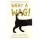 What A Wag: An Anthropomorphic A to Z of Dogs: An Anthropomorphic A to Z of Dogs
