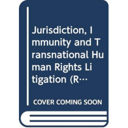 Jurisdiction, Immunity and Transnational Human Rights Litigation
