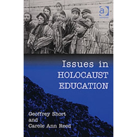 Issues in Holocaust Education
