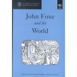 John Foxe and his World