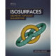 Isosurfaces: Geometry, Topology, and Algorithms