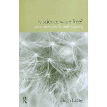 Is Science Value Free?: Values and Scientific Understanding