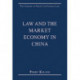 Law and the Market Economy in China