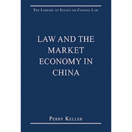 Law and the Market Economy in China