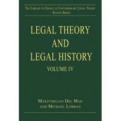 Legal Theory and Legal History: Volume IV