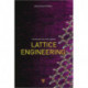 Lattice Engineering: Technology and Applications