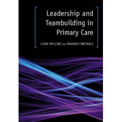 Leadership and Teambuilding in Primary Care
