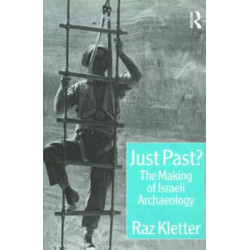 Just Past?: The Making of Israeli Archaeology