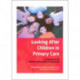 Looking After Children In Primary Care: A Companion to the Children's National Service Framework