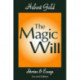 The Magic Will: Stories and Essays