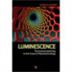 Luminescence: The Instrumental Key to the Future of Nanotechnology