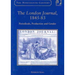 The London Journal, 1845-83: Periodicals, Production and Gender