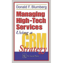 Managing High-Tech Services Using a CRM Strategy