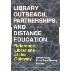 Library Outreach, Partnerships, and Distance Education: Reference Librarians at the Gateway