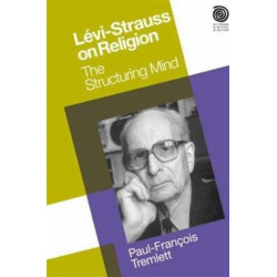 Levi-Strauss on Religion: The Structuring Mind
