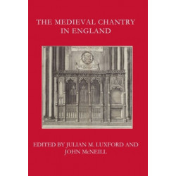 The Medieval Chantry in England
