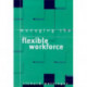 Managing the Flexible Workforce