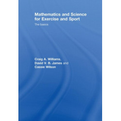 Mathematics and Science for Exercise and Sport: The Basics