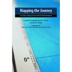 Mapping the Journey: Case Studies in Strategy and Action toward Sustainable Development