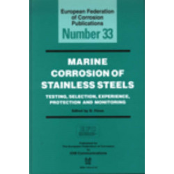Marine Corrosion of Stainless Steels: Testing, Selection, Experience, Protection and Monitoring