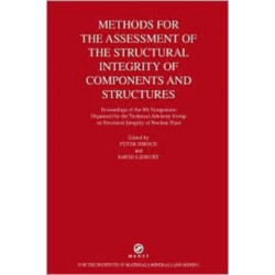 Methods for the Assessment of the Structural Integrity of Components and Structures