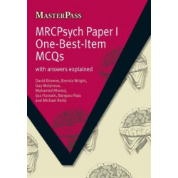 MRCPsych Paper I One-Best-Item MCQs: With Answers Explained