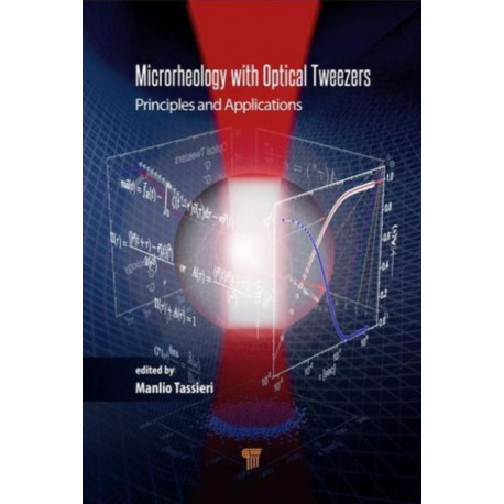 Microrheology with Optical Tweezers: Principles and Applications