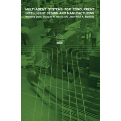 Multi-Agent Systems for Concurrent Intelligent Design and Manufacturing