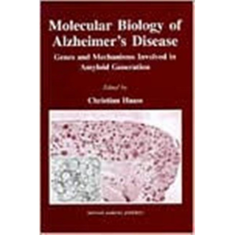Molecular Biology of Alzheimer's Disease: Genes and Mechanisms Involved in Amyloid Generation