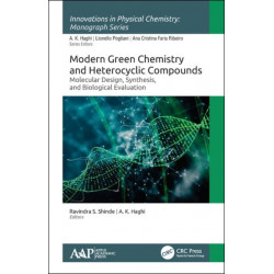 Modern Green Chemistry and Heterocyclic Compounds: Molecular Design, Synthesis, and Biological Evaluation