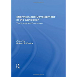 Migration And Development In The Caribbean: The Unexplored Connection