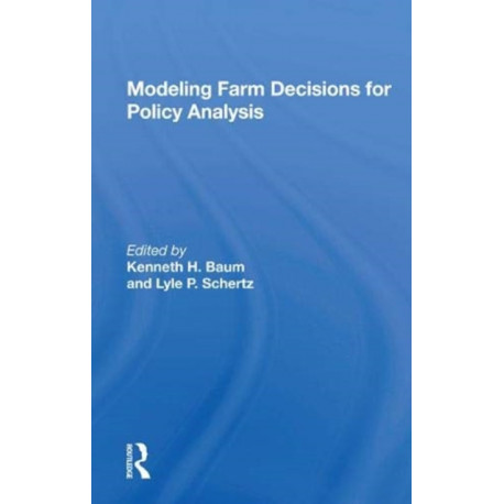 Modeling Farm Decisions For Policy Analysis