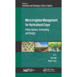 Micro Irrigation Engineering for Horticultural Crops: Policy Options, Scheduling, and Design