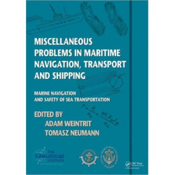 Miscellaneous Problems in Maritime Navigation, Transport and Shipping: Marine Navigation and Safety of Sea Transportation