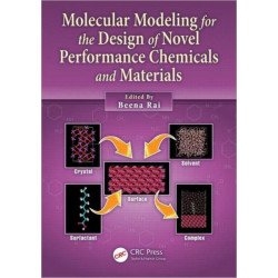 Molecular Modeling for the Design of Novel Performance Chemicals and Materials