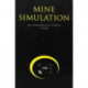 Mine Simulation: Proceedings of the first international symposium on mine simulation via the Internet, 2-13 December 1996, Including CDROM