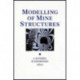 Modelling of Mine Structures: Proceedings of the 10th plenary session of the International Bureau of Strata Mechanics, World Mining Congress, Stockholm, 4 June 1987