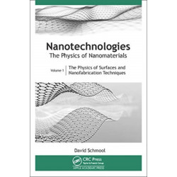 Nanotechnologies: The Physics of Nanomaterials: Volume 1: The Physics of Surfaces and Nanofabrication Techniques