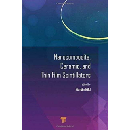 Nanocomposite, Ceramic, and Thin Film Scintillators