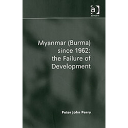 Myanmar (Burma) since 1962: the Failure of Development