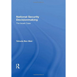 National Security Decisionmaking: The Israeli Case