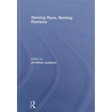 Naming Race, Naming Racisms