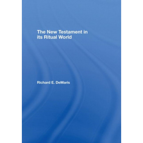 The New Testament in its Ritual World