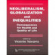 Neoliberalism, Globalization, and Inequalities: Consequences for Health and Quality of Life